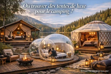 Où trouver des tentes de luxe pour le camping ?