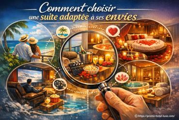 Comment choisir une suite adaptée à ses envies ?